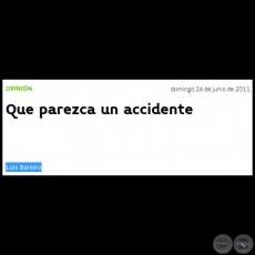 QUE PAREZCA UN ACCIDENTE - Por LUIS BAREIRO - Domingo, 26 de Junio de 2011